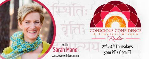 Conscious Confidence Radio - A Timeless Wisdom with Sarah Mane: Sanskrit – its Beauty, Power and Relevance for Today!