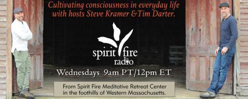 Spirit Fire Radio: The Practice of Living Awareness, Step 2: Tip of the Nose. Our guest Dr. Lisa Napora Discusses Systemic Change