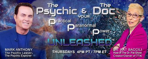 The Psychic and The Doc with Mark Anthony and Dr. Pat Baccili: Break Proof: 7 Strategies to Build resilience and Achieve Your Life Goals with special guest Jenn Drummond