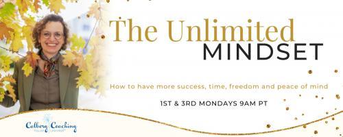 The Unlimited Mindset: How to Have More Success, Time, Freedom, and Peace of Mind with Your Host Camilla Calberg: How to Mentally Prepare For A High-Stakes Conversation